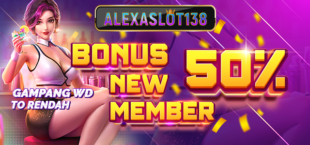 Bonus New Member 50% Alx138